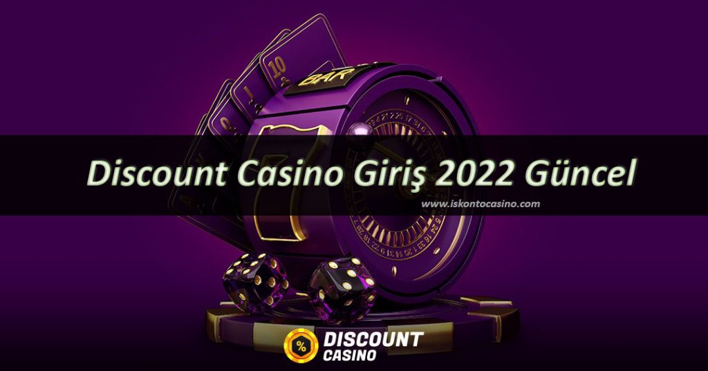 Discount Casino Giriş 2022 Güncel